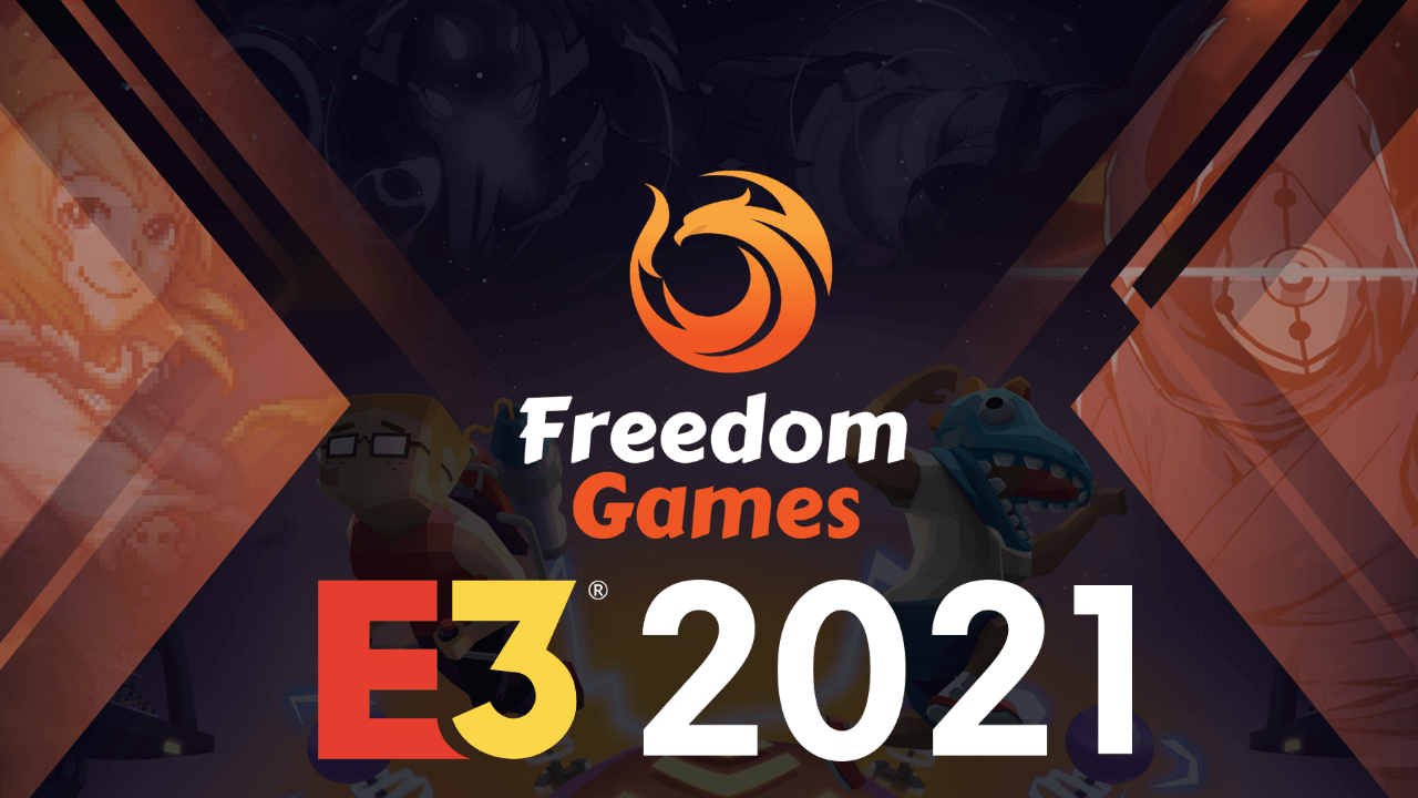 Freedom Games E3 2021